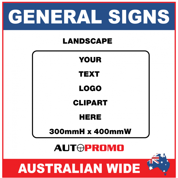 General Sign 300mmH x 400mmW - Landscape